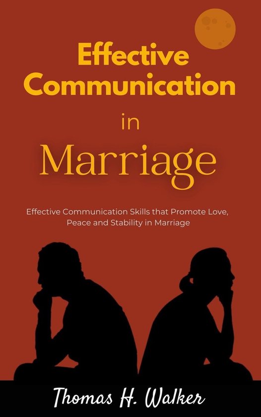 Effective Communication in Marriage (ebook), Thomas H Walker 9798223994404 Boeken bol