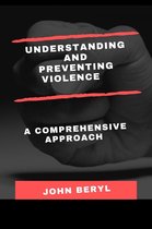 Understanding And Preventing Violence