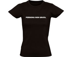 Persona non grata dames t-shirt| onbeleefd | ongewenst | onbeschoft persoon | lastig| niet acceptabel| vervelend | latijns | tekst |