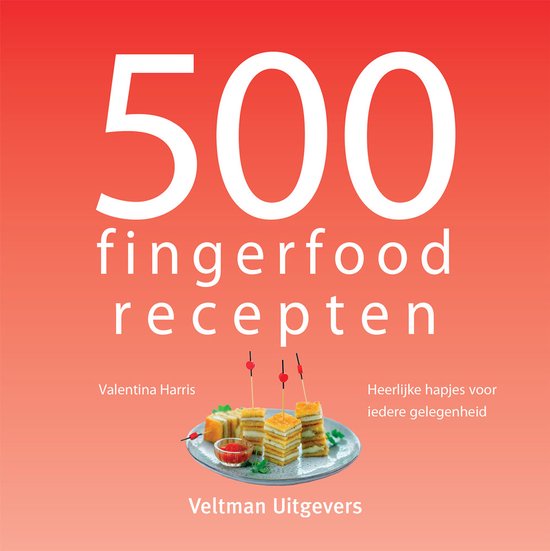 Boek: 500-serie  -   500 fingerfood recepten, geschreven door Valentina Harris