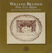 William Appling Singers & Orchestra - Billings: Wake Ev'ry Breath (CD)