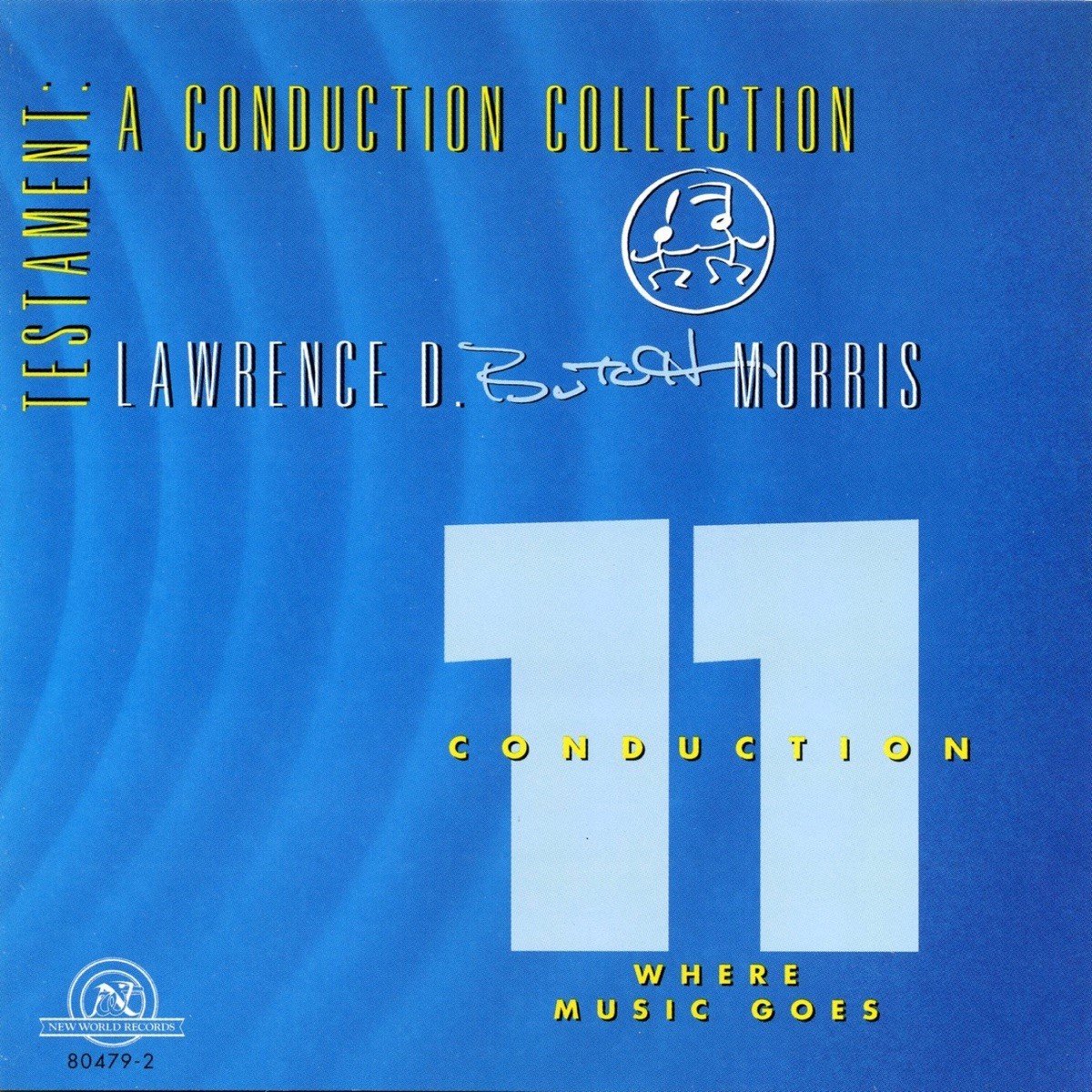 Butch Morris - Testament: A Conduction Collection - Conduction 15, Where Music Goes II (CD)