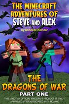 The Minecraft Adventures of Steve and Alex: The Dragons of War - Part One