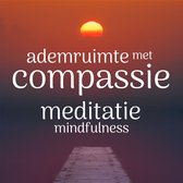 Ademruimte met Compassie Mindfulness Meditatie
