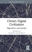 Algorithms and Society- China’s Digital Civilization