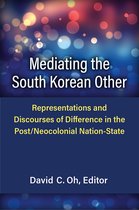 Perspectives On Contemporary Korea- Mediating the South Korean Other