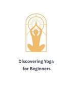 Discovering Yoga for Beginners