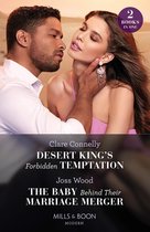 Desert King's Forbidden Temptation / The Baby Behind Their Marriage Merger: Desert King's Forbidden Temptation (The Long-Lost Cortéz Brothers) / The Baby Behind Their Marriage Merger (Cape Town Tycoons) (Mills & Boon Modern)