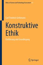 Ethics of Science and Technology Assessment 52 - Konstruktive Ethik