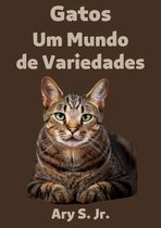 Gatos Um Mundo de Variedades