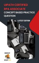 Concept Based Practice Questions for UiPath RPA Associate Certification Latest Edition 2023