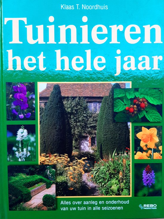 Cover van het boek 'Tuinieren het hele jaar' van Klaas T. Noordhuis