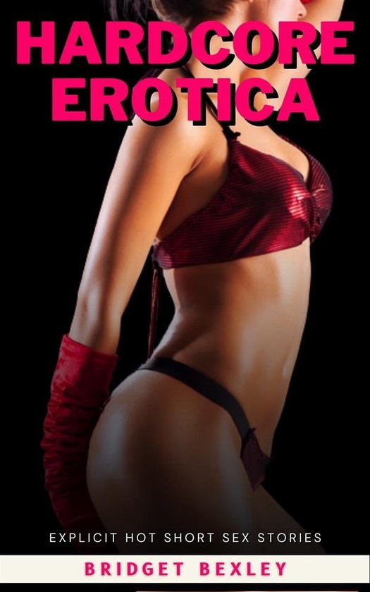 Hardcore Erotica Ebook Bridget Bexley Boeken Bol Com