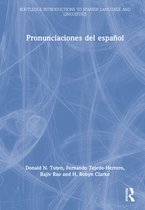 Routledge Introductions to Spanish Language and Linguistics- Pronunciaciones del español