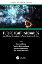 Advances in Smart Healthcare Technologies- Future Health Scenarios
