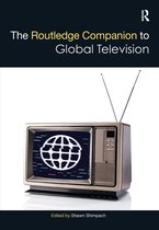 Routledge Media and Cultural Studies Companions-The Routledge Companion to Global Television