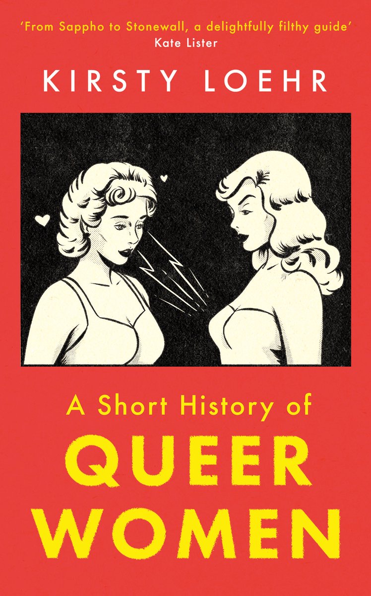 A Short History of Queer Women - Kirsty Loehr