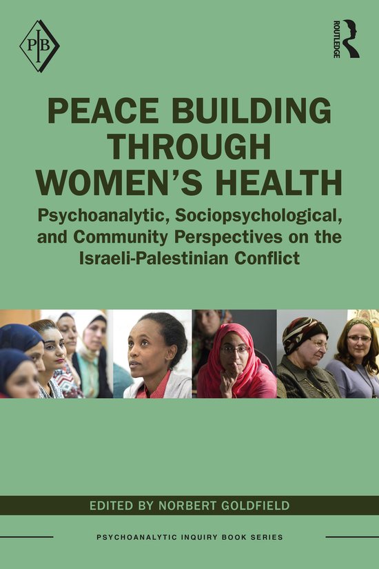 Psychoanalytic Inquiry Book Series- Peace Building Through W ... - cover