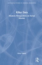 Routledge Studies in Criminal Behaviour- Killer Data