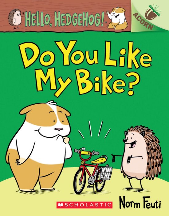 Acorn- Hello, Hedgehog: Do You Like My Bike?