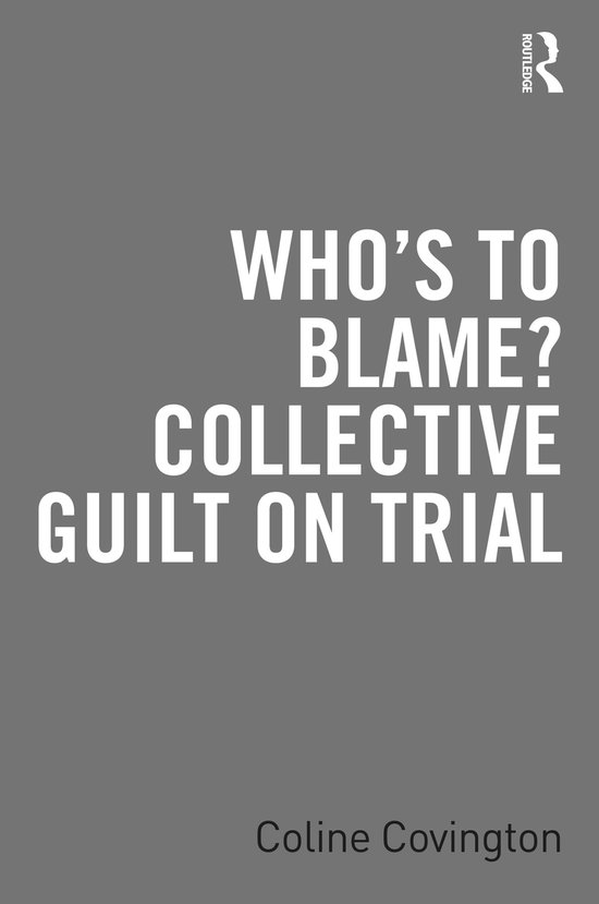 Who’s to Blame? Collective Guilt on Trial - cover