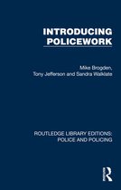 Routledge Library Editions: Police and Policing- Introducing Policework