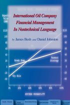 International Oil Company Financial Management in Nontechnical Language