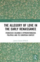 Anglo-Italian Renaissance Studies-The Allegory of Love in the Early Renaissance