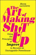 The Art of Making Sh!t Up