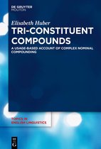 Topics in English Linguistics [TiEL]114- Tri-Constituent Compounds