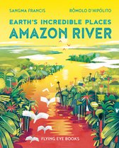 Earth's Incredible Places- Amazon River