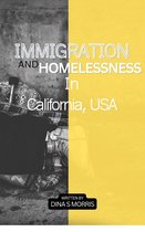 Homelessness and Immigration In California, USA