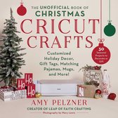 Unofficial Books of Cricut Crafts - The Unofficial Book of Christmas Cricut Crafts