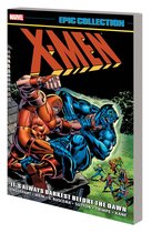 X-men Epic Collection: It's Always Darkest Before The Dawn