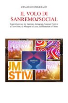 Il volo di Sanremo  social. Sogni di giovani tra Sanremo, Instagram, Summer Festival e Eurovision, da Mengoni a Lazza, dai Maneskin a Ultimo