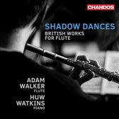 Adam Walker & Huw Watkins - Shadow Dances: British Works for Flute & Piano (CD)