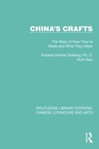 Routledge Library Editions: Chinese Literature and Arts- China's Crafts