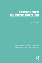 Routledge Library Editions: Chinese Literature and Arts- Proscribed Chinese Writing