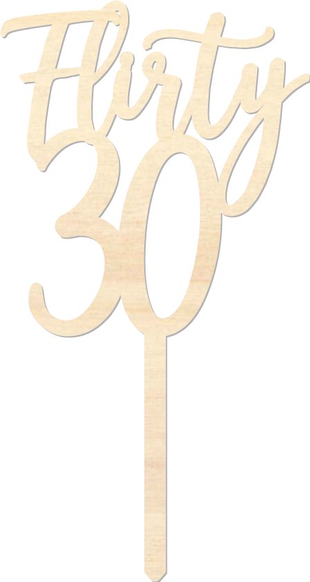 Houten caketopper / taarttopper - Flirty30 - Taart / Cake topper op bestelling gemaakt