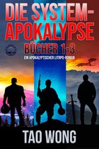 Die System-Apokalypse Sammelband 1 - Die System-Apokalypse Bücher 1-3