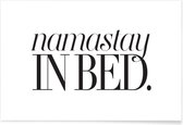JUNIQE - Poster Namastay In Bed -40x60 /Wit & Zwart