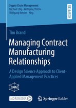 Supply Chain Management - Managing Contract Manufacturing Relationships