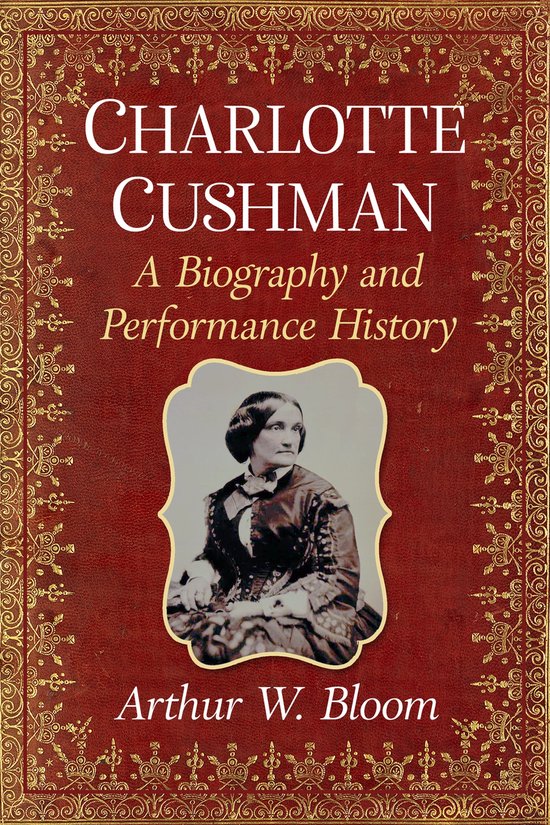 Charlotte Cushman (ebook), Arthur W. Bloom | 9781476648545 | Boeken ...