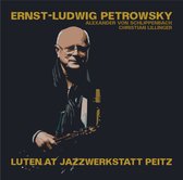 Ernst-Ludwig Petrowsky - Luten At Jazzwerkstatt Peitz (CD)