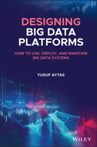 Designing Big Data Platforms