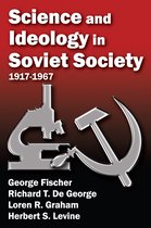 Science And Ideology In Soviety Society