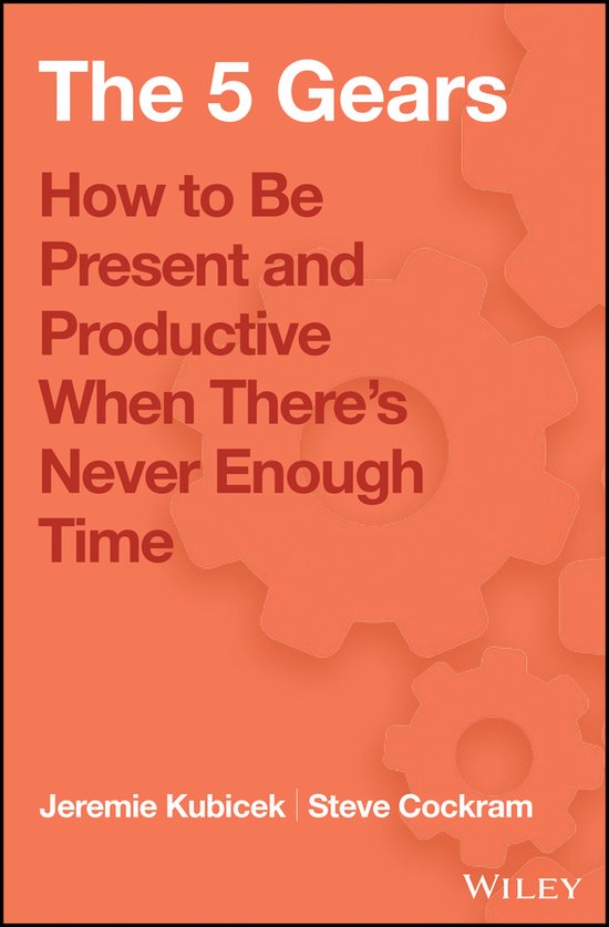 5 Gears How To Be Present & Productive W - cover
