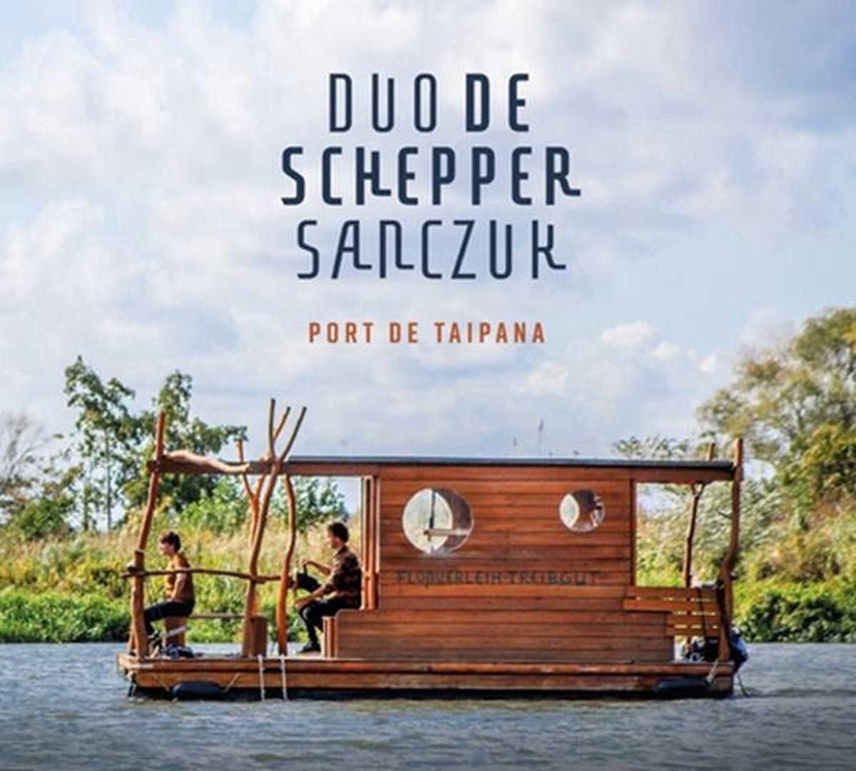 Duo De Schepper-Sanczuk - Port De Taipana (CD)