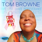 Tom Browne - Come What May (CD)