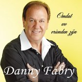 Danny Fabry - Omdat We Vrienden Zijn (2 CD)